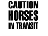 Caution Horses in transit sticker decal