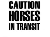 Caution Horses in transit sticker decal