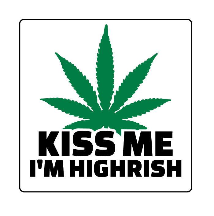 Funny kiss me im hirish marijuana bumper sticker, for car, skateboard, laptop, guitar, bike - Mega Sticker Store