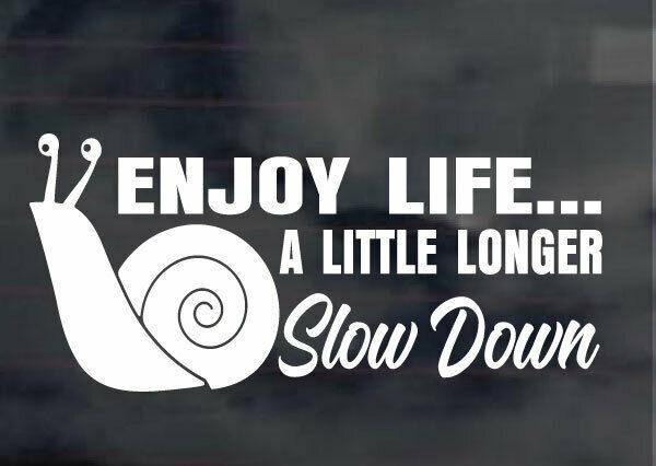 Humorous Snail Car Sticker - Enjoy Life Slow-Down Decal for Caravans