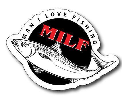 Milf Man I Love Fishing Funny Vinyl Car Decal Bumper Sticker