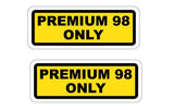 2X Premium 98 Only Petrol Fuel Stickers - Mega Sticker Store