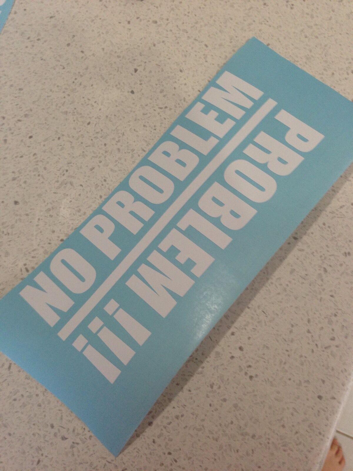 Problem No Problem Funny 4WD 4X4 Car Sticker Decal - Multiple Colors Available - 180mm x 75mm