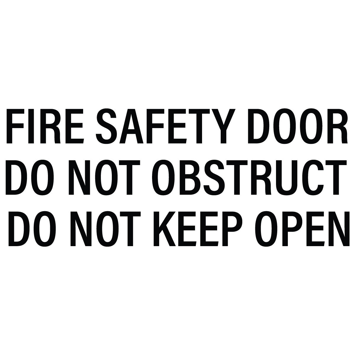 Fire Safety Door - Do Not Keep Open, Do Not Obstruct - Vinyl Lettering Sticker 480mm wide