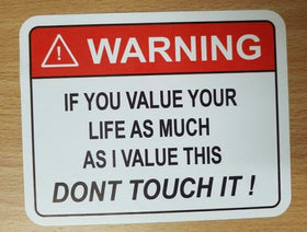 2 x Funny warning sticker dont touch if you value your life 130mm x 100mm
