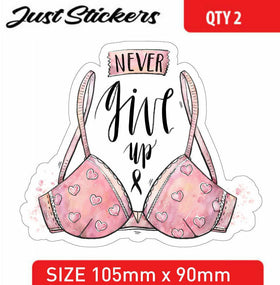 Never give up bra Cancer Awareness sticker car sticker , bumper sticker ,laptop