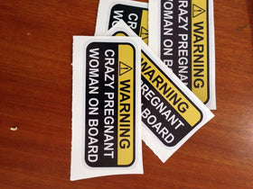 2 x Warning Crazy pregnant woman, Baby In Car On Board Funny Sticker Vinyl