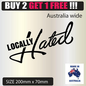 Locally Hated  Sticker Decal For Jdm Stance Race Drift Lowered Car