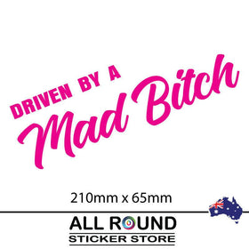 Driven by a Mad Bitch  Sticker Decal Cute Girl Girl JDM bumper sticker Best car