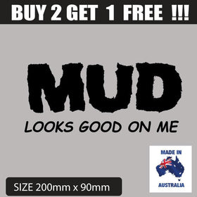 MUD LOOKS GOOD ON ME  FUNNY 4x4  4wd sticker decal