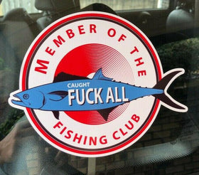 Caught F*CK ALL Club, Fishing DECAL, Diecut vinyl adhesive sticker 200MM X 160MM