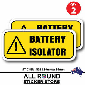 2 x Battery Isolator - Sticker 130mm x 54mm - Self Adhesive Decals