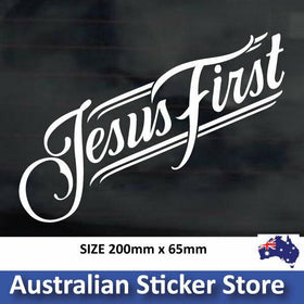 Jesus First  Christian Car sticker , laptop, bike, guitar , fridge, window popul