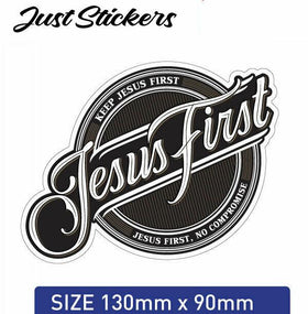 Jesus First Christian Car sticker  bumper sticker , tool box , sticker , bike, w