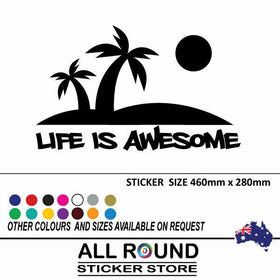 Life is Awesome car sticker RV campervan decal 4x4 boat -LARGE 460mm x 280mm