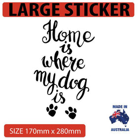 Home is where my dog is Car-Decal-sticker-in-large car sticker dog lover