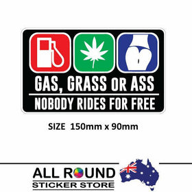 Gas Grass or Ass Nobody Rides for Free funny sticker Car Decal bumper sticker