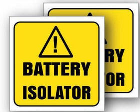2 x Battery Isolator  Sticker 90mm x 90mm - Self Adhesive Decals