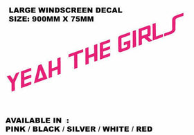 Yeah the girls windscreen sticker decal 900mm wide