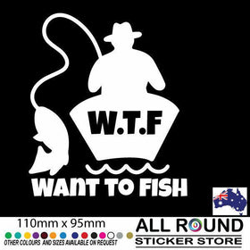 WTF-Want to fish --funny-fishing-car-sticker-popular-boating-camping-4x4-sticker