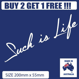 Such is Life Aussie Australian Car Sticker 200mm in white, black or pink