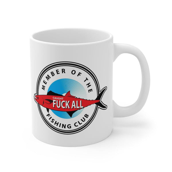 Member of the Caught Fck All Fishing Club Coffee Mug - Mega Sticker Store