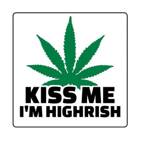 Funny kiss me im hirish marijuana bumper sticker, for car, skateboard, laptop, guitar, bike