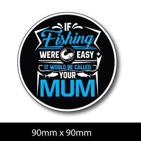 Funny fishing sticker , milf, mum, rude bumper sticker