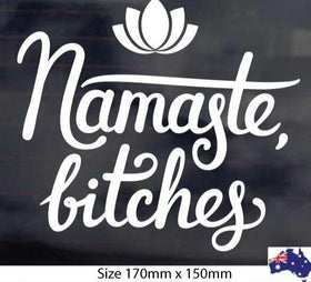 Namaste Bitches Decal Sticker