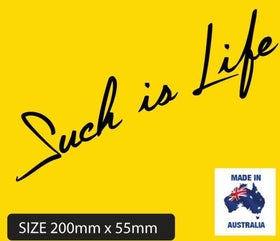Such is Life , Funny  car sticker 4x4 JDM decal